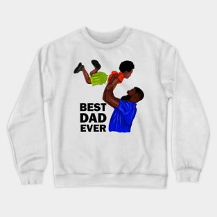 Best Dad Ever, African Dad and Son, Father and Child Crewneck Sweatshirt